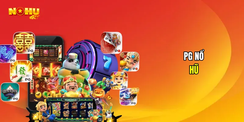 PG nổ hũ